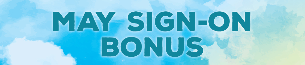 May-Sign-On-Bonus-Banner